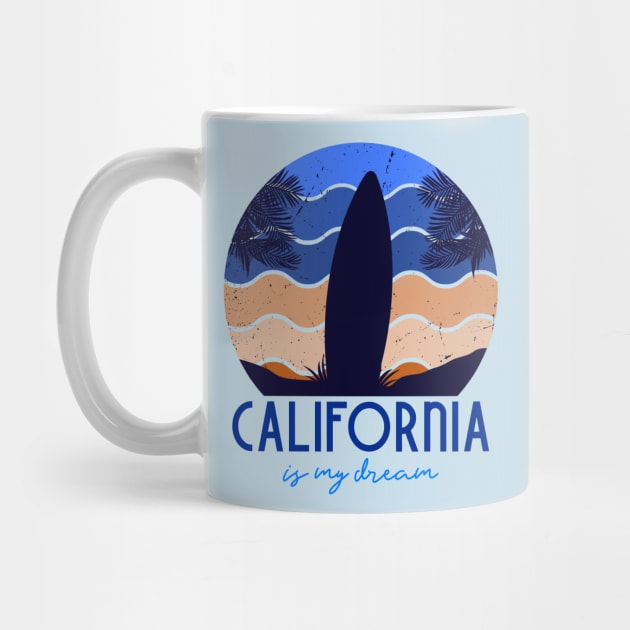 California is my dream by Dream the Biggest